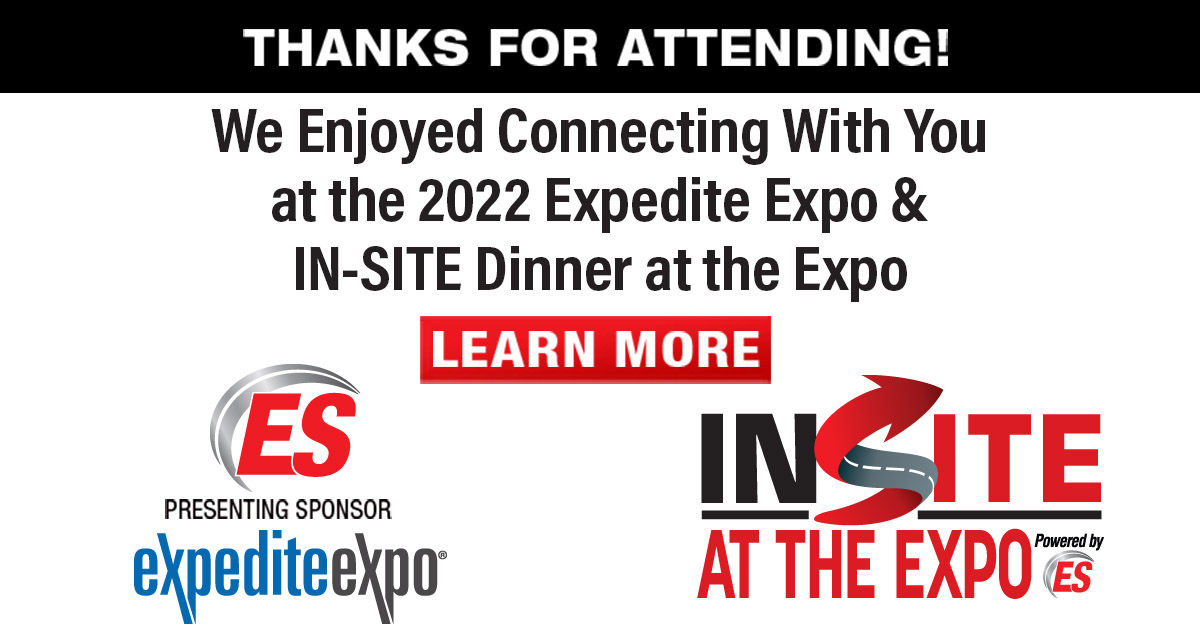 We Enjoyed Connecting with You at the 2022 Expedite Expo & IN-SITE Dinner At The Expo